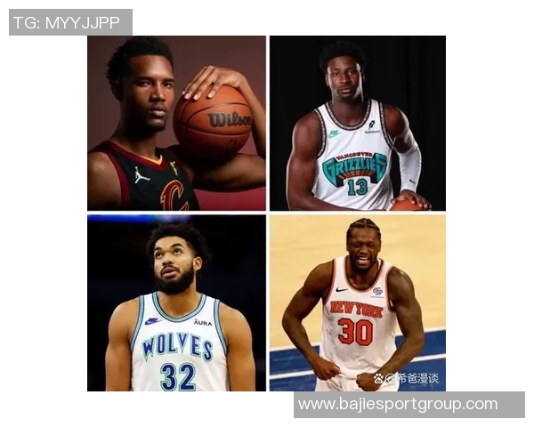 NBA新赛季25大球星评选揭晓谁将成为联盟第四大前锋的热门人选